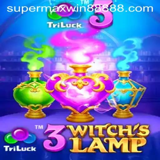Exploring the Magical World of 3WitchsLamp and Winning Big with Supermaxwin888